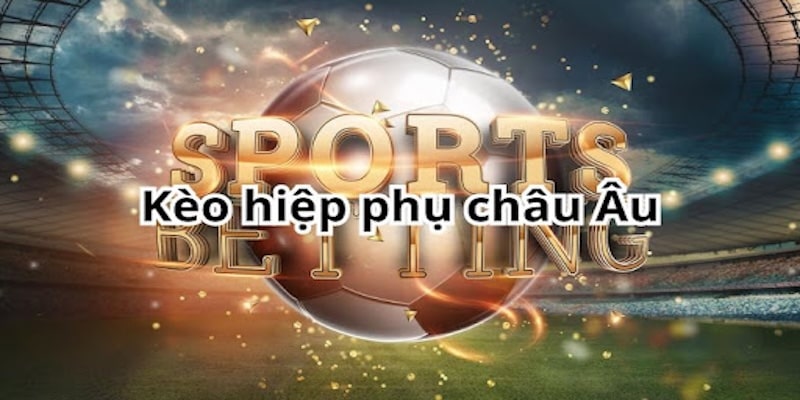 ảnh đại diện kèo hiệp phụ